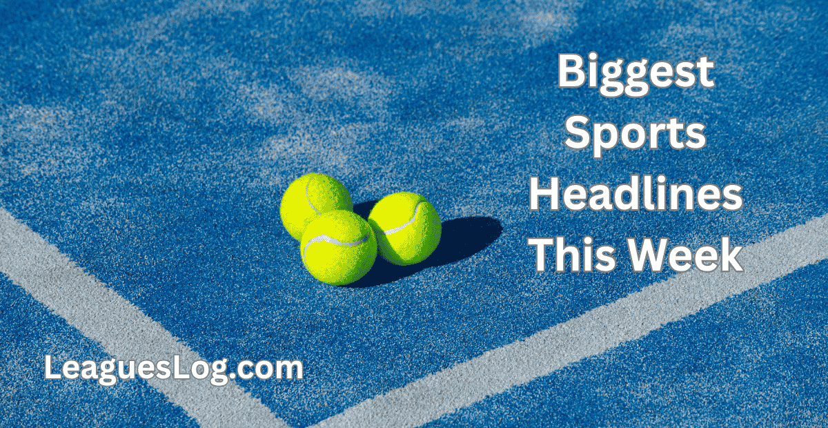 Biggest Sports Headlines